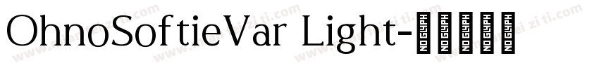 OhnoSoftieVar Light字体转换